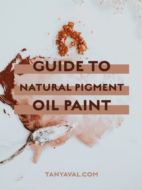 Guide to Natural Pigment Oil Paint - How to Make your own Natural Earth Paint for Art and Crafts Painting With Natural Pigments, Natural Pigment Art, Making Oil Paint, Natural Paints Diy, Diy Oil Paint, How To Make Oil Paint, Diy Natural Paint, Making Paint From Nature, Make Your Own Paint