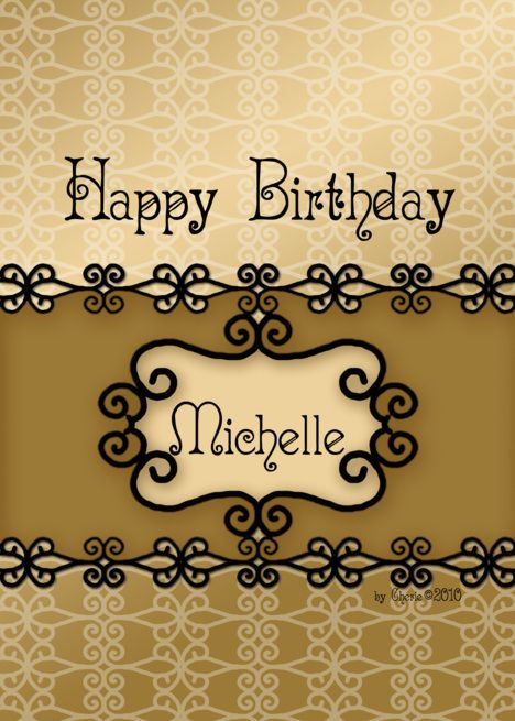 Happy Birthday Michelle, Name Specific Birthday card Happy Birthday Chuck, Happy Birthday Tia, Happy Birthday Pat, Happy Birthday Matt, Happy Birthday Adam, Happy Birthday Mike, Happy Birthday Michelle, Happy Birthday Mary, Happy Birthday Joe