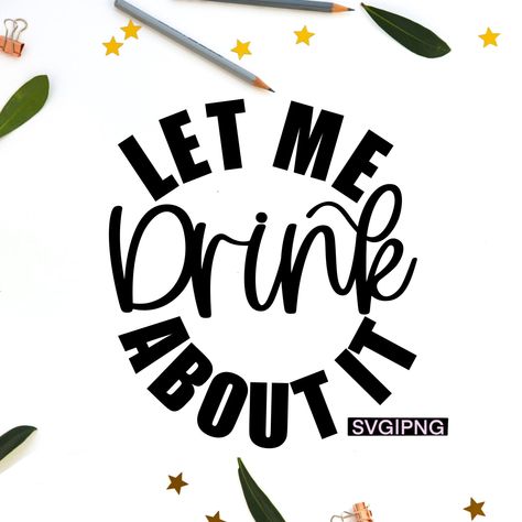 Drink Up Buttercup, Liquid Therapy Svg, You Had Me At Day Drinking, Drinking Quotes Funny Humor, Funny Beer Quotes, Beer Can Svg, Drinking Sayings, Day Drinking Svg, Coaster Svg