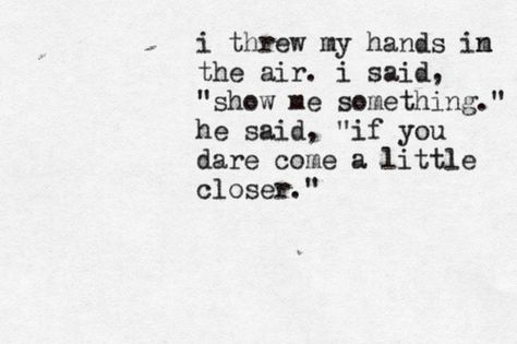 I threw my hands in the air said show me something. He said if you dare come a little closer Stay Rhianna, Stay Rihanna, Rihanna Lyrics, Stay Lyrics, Lovely Lyrics, Lyrics To Live By, Southern Grace, Love Song Quotes, Music Memories