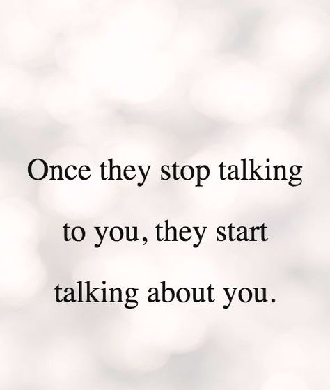 If They Can Go Without Talking To You, Talk To Me Quotes, Keep Your Mouth Shut, Create Quotes, Garden Quotes, Thought Quotes, Deep Thought, Stop Talking, Deep Thought Quotes