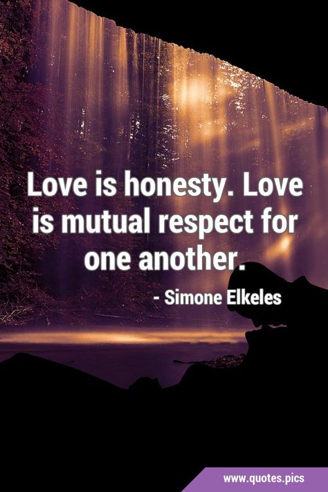 Love is honesty. Love is mutual respect for one another. #Love #MutualRespect Mutual Respect Quotes, Honesty Quotes, Respect Quotes, Quotes Pics, Mutual Respect, Another Love, Warrior Quotes, Love And Respect, Love Languages