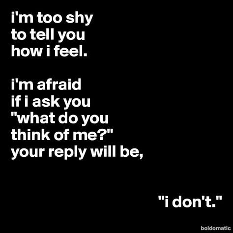 Tell Me How You Feel, Twin Quotes, Never See You Again, I Crave You, Women Friendship, True Things, I Really Love You, I'm Afraid, Really Love You