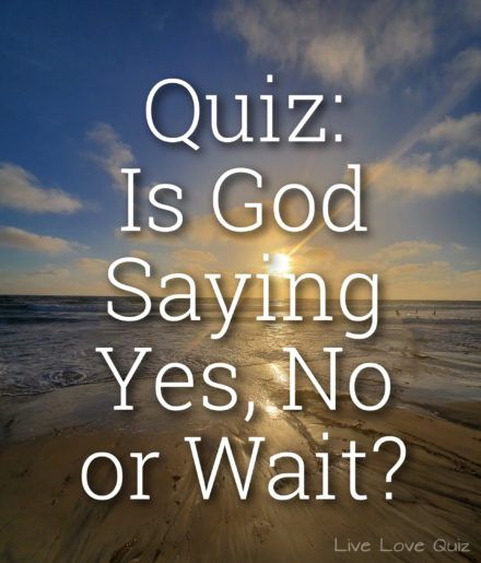 God Is Saying, Love Quiz, Saying Yes, Christian Woman, Life Group, Fun Quizzes, Best Blogs, Yes Or No, Waiting For Him