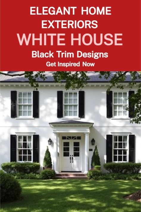 White House Black Trim Exterior Timeless House Exterior, White House Black Trim Exterior, Black Trim Exterior, Houses With Black Trim, White Houses With Black Trim, White House With Black Trim, House Black Trim, House With Black Trim, White House Black Trim