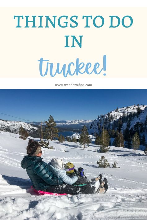 An image showing scenic outdoor activities like sledding in Truckee, California, perfect for adventure seekers and those looking to explore a historic small town. Truckee California Things To Do In, Truckee California, Truckee River, Donner Lake, Spring Skiing, Tahoe City, South Lake Tahoe, Top Hotels, Adventure Tours