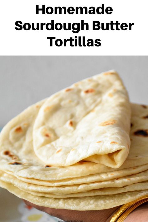 Tortilla Recipe Sourdough, Quick Sourdough Tortillas, Sour Dough Discard Tortilla, Homemade Tortillas Butter, Easy Sourdough Discard Tortillas, Sourdough Tortillas Simple, Sour Dough Tortilla Recipe, Tortilla Sourdough Recipe, Homemade Sourdough Tortillas