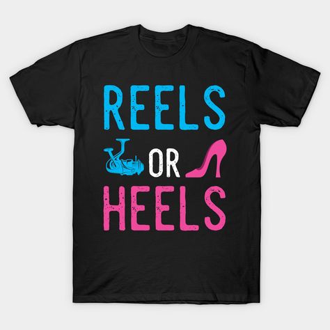 Reels or Heels. If you are looking for great gender reveal ideas this baby gender reveal design is perfect for you. Humor Gender Reveal Quote perfect for your Fishing Family for the next Gender Reveal Party. -- Choose from our vast selection of Crewneck and V-Neck T-Shirts to match with your favorite design to make the perfect custom graphic T-Shirt. Pick your favorite: Classic, Relaxed Fit, V-Neck, Tri-Blend, Dolman Extra Soft Tri-Blend, Slouchy V-Neck, Slouchy, Premium, Heavyweight, Curvy, Rin Fisherman Gender Reveal Ideas, Gender Reveal Fishing Ideas, Fishing Themed Gender Reveal, Cute Gender Reveal Ideas Fishing, Fish He Or Fish She Gender Reveal, Fishing Theme Gender Reveal, Gender Reveal Fishe Or Fishe, Fishing Gender Reveal, Gender Reveal Diy