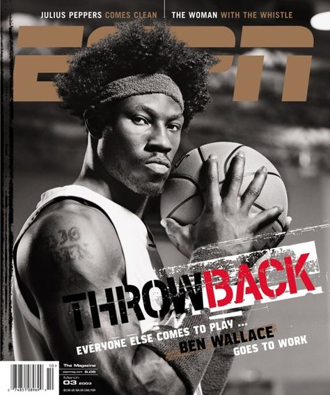 Ben Wallace. ESPN Magazine. Basketball Magazine, Julius Peppers, Ben Wallace, Dikembe Mutombo, Espn Magazine, Mens Office, Basketball Photography, Sports Hero, Motor City