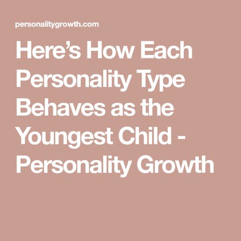 Personality Growth, Birth Order, 16 Personalities, Middle Child, Myers Briggs, Only Child, Personality Type