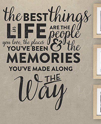 Amazon.com: The Best Things In Life Are The People You Love Places You've Been Memories Made Along The Way - Inspirational Motivational Friendship Marriage Family Travel Adventure - Wall Decal Vinyl Sticker Art: Home & Kitchen Family Travel Quotes, Wall Stickers Quotes, Travel Quotes Wanderlust, Quote Decals, Quotes About Photography, Wall Quotes Decals, Memories Quotes, Adventure Quotes, Travel Wall