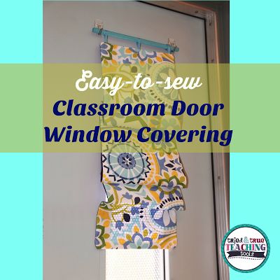 Monday Made-It: Back to School Window Coverings Diy, Classroom Curtains, Door Curtains Diy, Preschool Classroom Setup, Door Window Covering, Classroom Window, Math Classroom Decorations, Classroom Helpers, Door Coverings