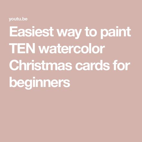 Easiest way to paint TEN watercolor Christmas cards for beginners Easy Watercolor Christmas Cards, Easy Watercolor Christmas, Watercolor Christmas Cards Diy, Christmas Card Tutorials, Simple Christmas Cards, Watercolor Tutorial, Watercolor Paintings For Beginners, Diy Watercolor Painting, Watercolor Christmas Cards