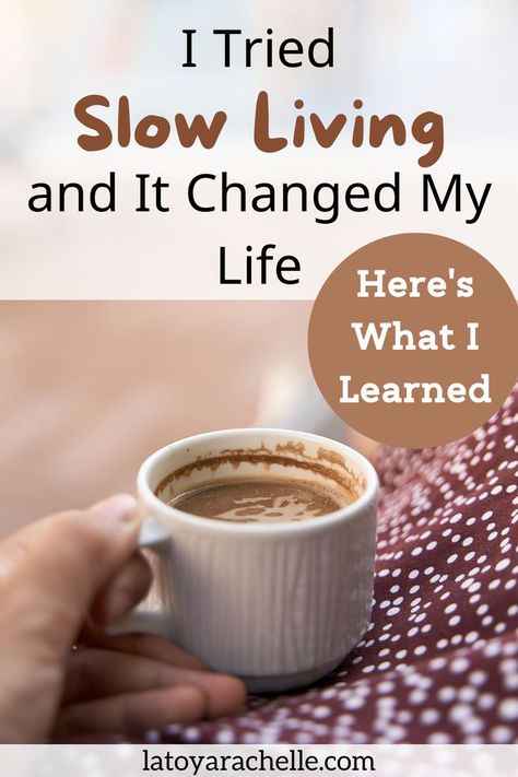 text reads - i tried slow living and it changed my life, Here's what I learned Slow Living Checklist, How To Live Slowly, How To Slow Down Life, Slow Living Tips, Calm Life Aesthetic, Slow Productivity, Slow Life Quotes, Slow Living Aesthetic, Simplicity Aesthetic