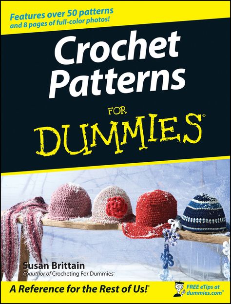 Crochet For Dummies, Wire Crochet, For Dummies, Single Crochet Stitch, Crochet Books, Crochet Round, Afghan Crochet Patterns, Filet Crochet, Crochet Techniques