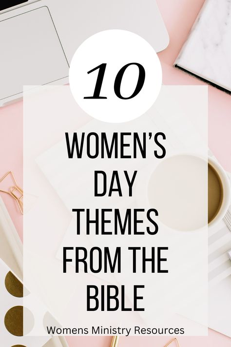 Meaningful Biblical Themes for Women's Day Service Women’s Bible Study Group Ideas, Bible Study Ideas For Women Small Groups, Womens Retreat Themes, Biblical Themes, Women Small Group, Womens Day Theme, Retreat Themes, Womens Ministry Events, Christian Women's Ministry