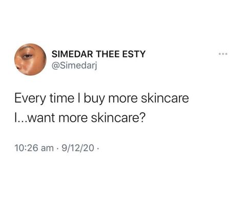 Skincare Quotes Funny, Skincare Tweets, Esthetician Memes Funny, Skincare Aesthetic Qoutes, Cosmetics Quotes, Skincare Memes Humor, Esthetician Memes Funny Skin Care, Acne Memes Truths, Skincare Memes Truths