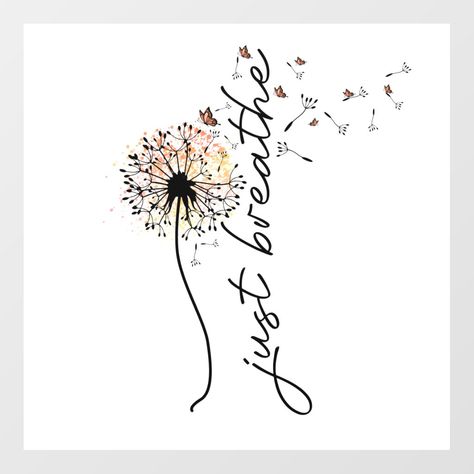 Just Breathe Tattoo, Front Shoulder Tattoos, Dandelion Painting, Dandelion Tattoo, Dandelion Designs, Shoulder Tattoos, Shoulder Tattoos For Women, Inspirational Prints, Just Breathe