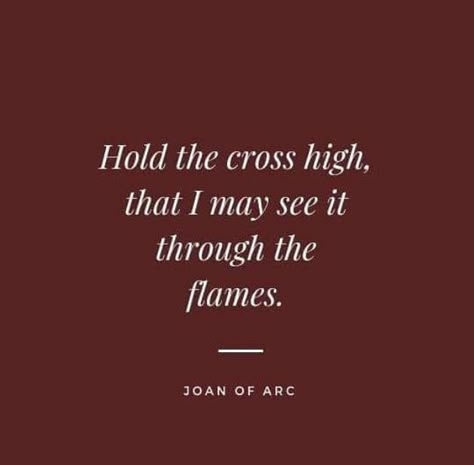 Joan Of Arc Quotes, St Joan Of Arc, Saint Joan Of Arc, Jesus Memes, St Joan, Saint Quotes, Word Of Advice, Joan Of Arc, Catholic Quotes