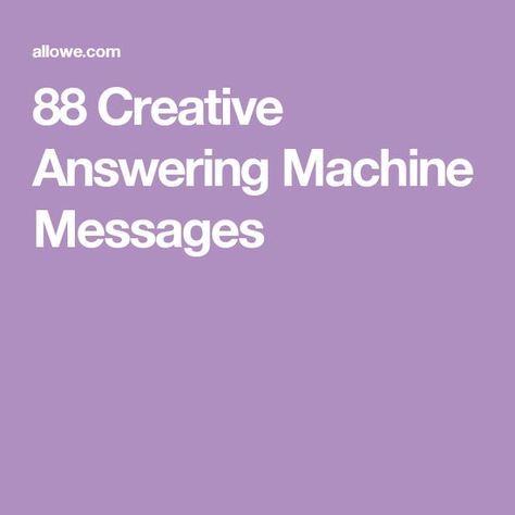 88 Creative Answering Machine Messages Voice Mail Greeting Ideas Funny, Answering Machine Messages, Voicemail Ideas, Funny Voicemail, Funny Voicemail Greetings, Leisure Suit Larry, Voicemail Greeting, Messages Funny, Answering Machine