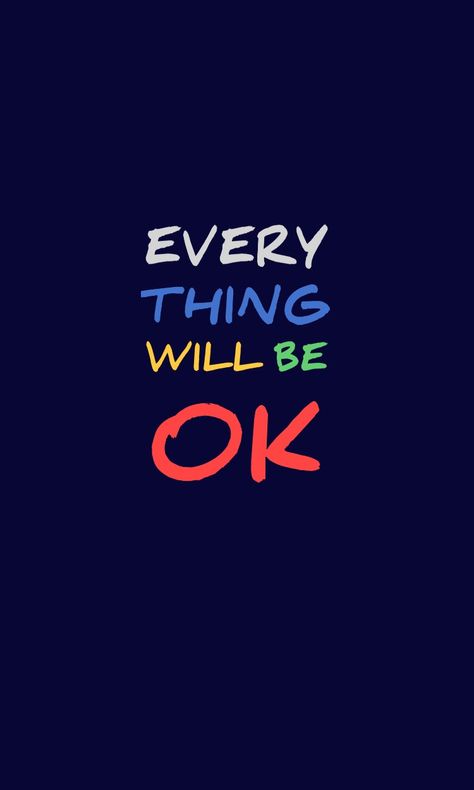 Everything will be ok wallpaper Everything Will Be Ok Wallpaper, Ok Wallpaper, Everything Will Be Ok Quotes, Nike Wallpaper Backgrounds, It Will Be Ok Quotes, Nike Logo Wallpapers, 4k Wallpaper For Mobile, Everything Will Be Ok, Quote Wallpaper