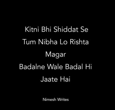 Log badal he jate hai | Secret love quotes, True words, Words Khud Garz Quotes, Log Badal Jate Hai Quotes, Jhuthe Log Shayari, Dikhawa Quotes In Hindi, Emotional Videos, Short Romantic Quotes, Roses Background, Experience Quotes, Dear Zindagi