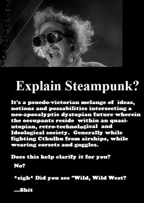 Explain Steampunk (someone asked me what steampunk is and I asked them if the had seen  wild wild west) Mode Steampunk, Steampunk Tendencies, Art Steampunk, Dystopian Future, Style Steampunk, Steampunk Cosplay, Victorian Steampunk, Steampunk Costume, Steampunk Design