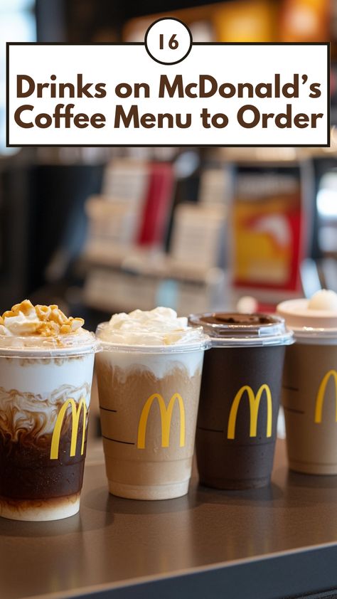 A selection of McDonald's coffee drinks, including lattes, cappuccinos, and frappes, served hot or iced, displayed on a modern coffee counter. Best Mcdonalds Coffee Drinks, Mcdonalds Coffee Order, Mcdonald’s Coffee, Sugar Free Iced Coffee, Mcdonalds Mocha Frappe, Iced Vanilla Latte Recipe, Mcdonalds Iced Coffee, Mcdonald's Coffee, French Vanilla Cappuccino