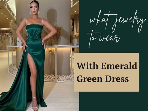 What Jewelry to Wear With Emerald Green Dress Green Dress Gold Accessories, Emerald Green Dress Accessories, Green Dress Accessories, Jewelry Pairing, What Jewelry To Wear, Emerald Green Cocktail Dress, Emerald Green Gown, Emerald Green Dress, Green Cocktail Dress