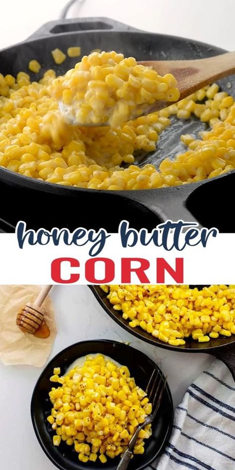 Honey Butter Corn, Honey Butter Skillet Corn, Corn Recipes Side Dishes, Butter Corn, Skillet Corn, Corn Side Dish, Corn Dishes, Vegetable Side Dishes Recipes, Side Dish Recipes Easy