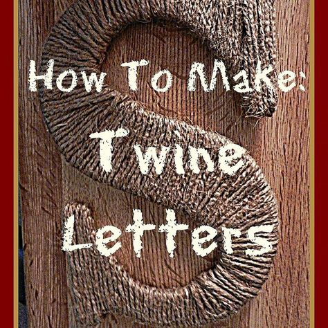 DIY: Twine Letters Twine Crafts Diy, Twine Letters, Wooden Letter Crafts, Twine Diy, Twine Crafts, Burlap Projects, Jute Crafts, Diy Letters, Burlap Crafts