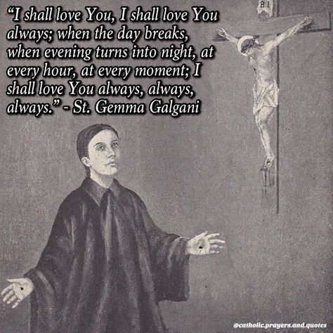 Maria Goretti Quotes, St Gemma Galgani Quotes, Galatians 2:20, Galatians 6:9-10, St Gemma Galgani, St. Maximilian Kolbe Quotes, Holy Quotes, Blessed Sunday, Saint Quotes Catholic