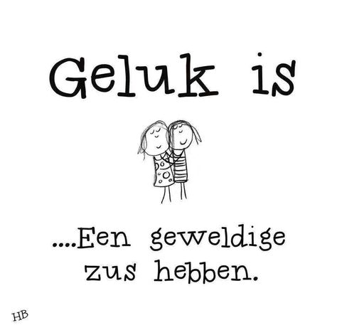 Geluk is... een geweldige zus hebben! Love You Sis, Dutch Words, Round Robin, Dutch Quotes, I Love My Daughter, Happy Thanksgiving Quotes, Thanksgiving Quotes, Sister Quotes, Love Quotes For Her