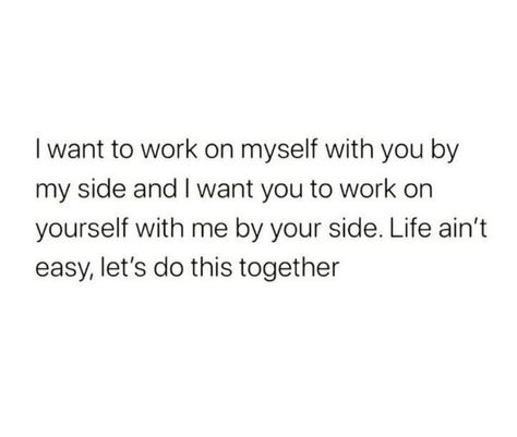 By My Side Quotes, Working On Myself Quotes, Myself Quotes, By Your Side, Thoughts And Feelings, My Side, Working On Myself, I Want You, Want You