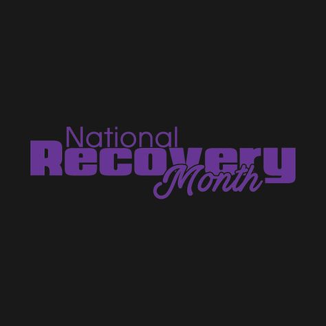 National Recovery Month, Health, Quotes