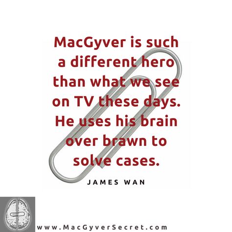 MacGyver is such a different hero than most of what is on TV these days ...  #macgyver #creativity #quote Macgyver Quotes, Macgyver 1985, Macgyver Richard Dean Anderson, Angus Macgyver, Lucas Till Macgyver, Macgyver 2016, Richard Dean Anderson, Lucas Till, The Pretenders