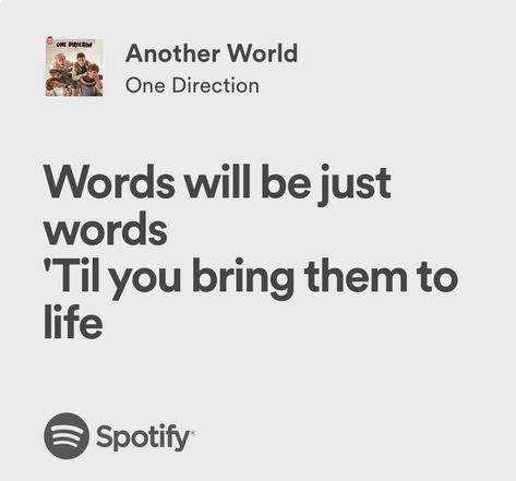 another world - one direction One Direction Song Quotes, One Direction Lyrics Aesthetic, One Direction Quotes Lyrics, Widget Quotes, Phone Widget, One Direction Lyrics, One Direction Songs, Direction Quotes, One Direction Quotes