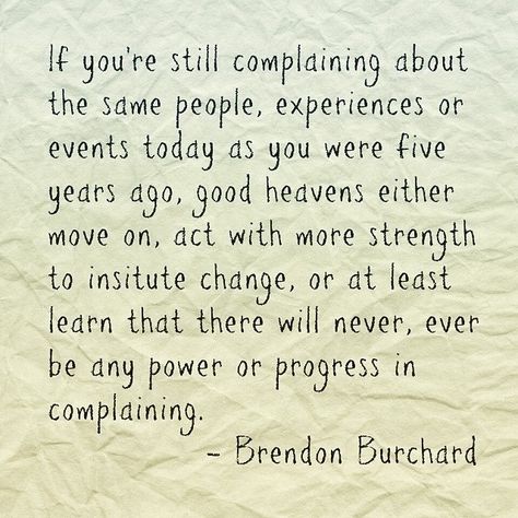 Stop Complaining Quotes, People Who Complain, Complaining Quotes, Mike Young, Self Awareness Quotes, Brendon Burchard, Instagram Quote, Stop Complaining, Awareness Quotes