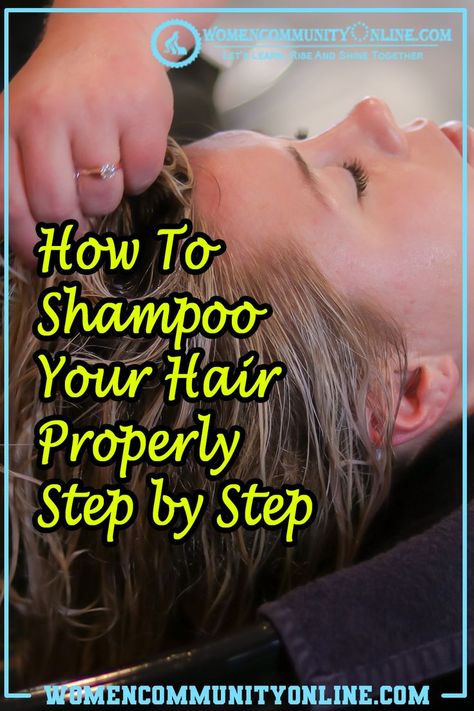 How To Shampoo And Condition Hair, Shampoo For Silky Hair, How To Shampoo Your Hair Correctly, How To Wash Hair Properly, Silky Healthy Hair, Women Community, Shampoo Cap, Hair Mistakes, Online Blog