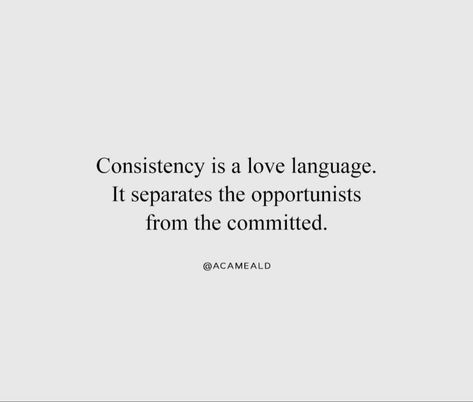 Consistency Is A Love Language, Loyalty Over Love, A Love Language, 2023 Quotes, Language Quotes, Over Love, African Textile, Short Poems, Thought Quotes