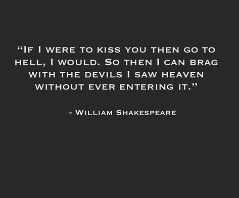 William Shakespeare Quotes If I Kiss You, William Shakespeare Quotes Love Romantic, William Shakesphere Quotes, Gothic Love Letters, William Shakespeare If I Were To Kiss You, Shakespeare If I Were To Kiss You, Love Quotes With Authors Name, Kissing Quotes, William Shakespeare Quotes