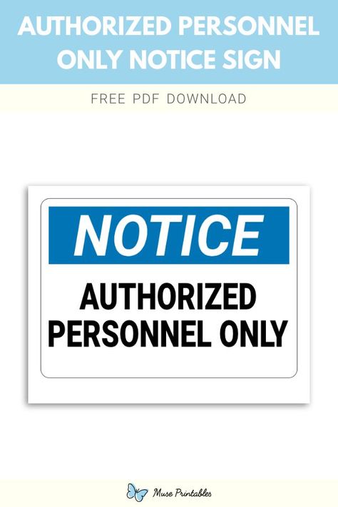 Free printable authorized personnel only notice sign template in PDF format. Download it at https://museprintables.com/download/sign/authorized-personnel-only-notice/ Speed Limit Signs, Danger Signs, Download Sign, Pool Signs, Sign Templates, Printable Signs, Private Event, Keep On, Working Area