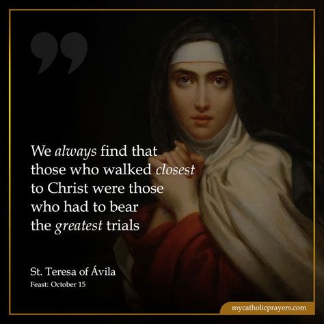 We always find that those who walked closest to Christ were those who had to bear the greatest trials - St. Teresa of Avila Birthday Wishes For A Friend Messages, St Teresa Of Avila, Saint Teresa Of Avila, Catholic Artwork, Teresa Of Avila, Traditional Catholicism, St Teresa, Vintage Holy Cards, Saint Quotes Catholic