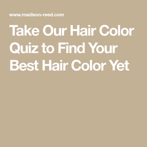 Take Our Hair Color Quiz to Find Your Best Hair Color Yet What Hair Color Is Best For Me Quiz Haircolor, What Color Should I Dye My Hair Quiz, Hair Color Quiz, Hair Color Names, Color Quiz, Best Hair Color, Perfect Hair Color, Hair Quiz, Unique Hair