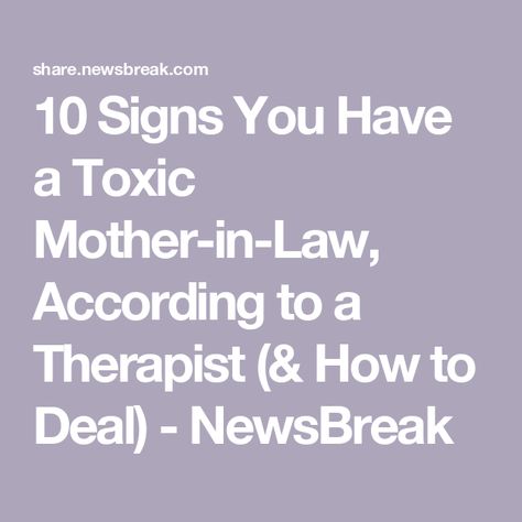 10 Signs You Have a Toxic Mother-in-Law, According to a Therapist (& How to Deal) - NewsBreak Toxic Mother In Law Quotes, Toxic Mother In Law, Meddling Mother In Law, Mother In Law Problems, Narcissistic Mother In Law, Toxic Mother, Mother In Law Quotes, Monster In Law, Inappropriate Gift