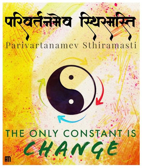 THE ONLY CONSTANT IS CHANGE | Sanskrit quotes, Hindu quotes, Sanskrit Sanskrit Quotes Calligraphy, Sanatan Quotes, Learning Sanskrit, Sanskrit Learning, Quotes Sanskrit, Hindu Cosmology, Sanskrit Shlok, Only Constant Is Change, Hindu Vedas