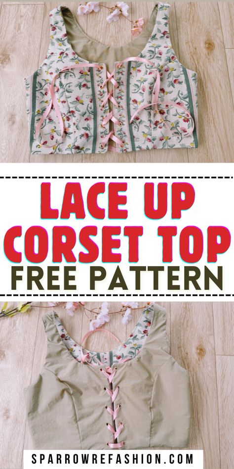 How to sew lace up corset top with FREE pattern Corset Top Pattern Free, Download Free Pdf Sewing Patterns, Diy Corset Top Pattern, Corset Top Sewing Pattern, Diy Lace Up Shirt, Free Corset Pattern, Diy Womens Clothes, Corset Top Pattern, Diy Lace Up