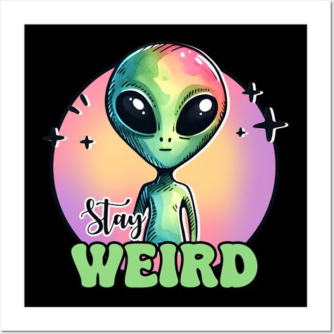 Stay Weird Alien in Pastels. -- Choose from our vast selection of art prints and posters to match with your desired size to make the perfect print or poster. Pick your favorite: Movies, TV Shows, Art, and so much more! Available in mini, small, medium, large, and extra-large depending on the design. For men, women, and children. Perfect for decoration. Alien Pop Art, Alien Graphic Design, Alien Decor, Alien Painting, Alien Graphic, Space Png, Trippy Tapestry, Funny Alien, Alien Aesthetic