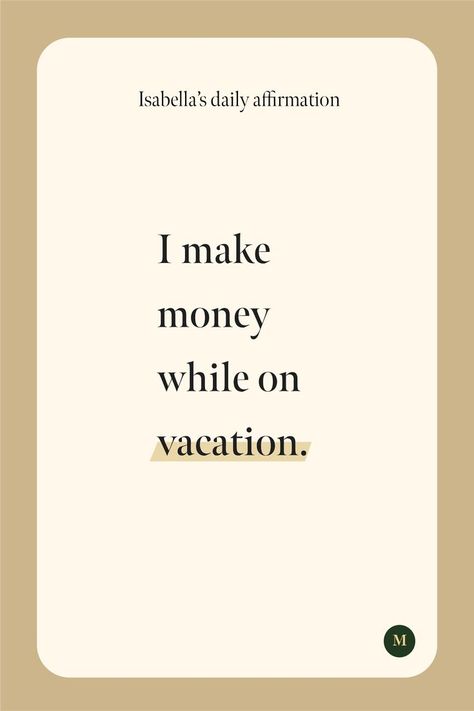 This quote says I make money while on vacation Feeling Grateful, Small Business Organization, Vision Board Manifestation, Strong Mind, Dream Business, Daily Affirmation, Vibrational Energy, Self Love Affirmations, Money And Happiness