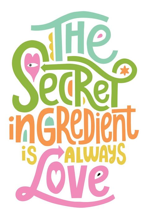 Love Hand Lettering, Secret Ingredient Is Always Love, Hand Lettering Design, Love Hand, Lettering Typography, Typographic Poster, Kitchen Posters, Love Posters, Secret Ingredient